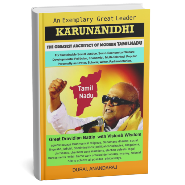 An Exemplary Great Leader – Karunanidhi: The Greatest Architect of Modern Tamil Nadu